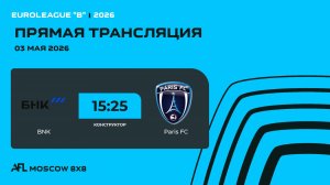 AFL26. Euroleague «B». Day 3. BNK - Paris FC