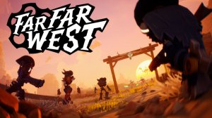 Far Far West Новиночка