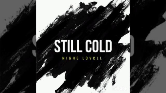 Night Lovell.  Still Cold Slowed + Reverb