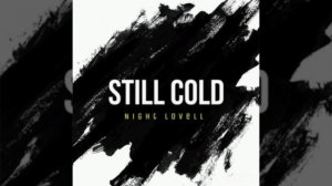 Night Lovell.  Still Cold Slowed + Reverb