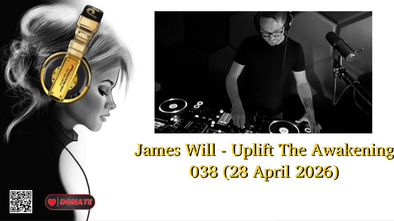 James Will - Uplift The Awakening 038 (28 April 2026)