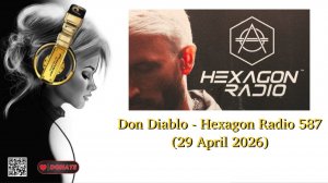 Don Diablo - Hexagon Radio 587 (29 April 2026)