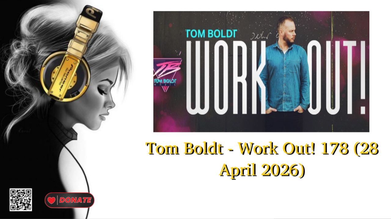 Tom Boldt - Work Out! 178 (28 April 2026)