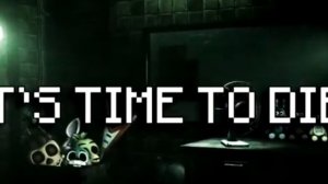 IT'S TIME YO DIE! Песня Спрингтрапа, ролик-караоке в отличном качестве и с отличным звуком!