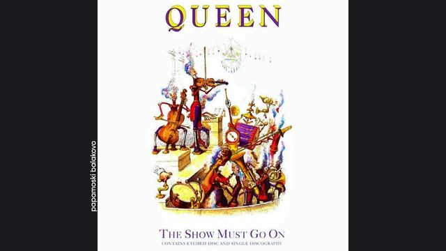 Queen - The Show Must Go On, 1991 The Show Must Go On (papamoski balakovo)