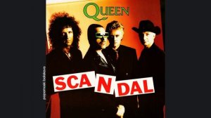 Queen - Scandal, 1989 Scandal (papamoski balakovo)