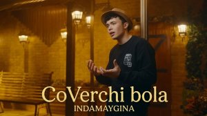 Indamaygina (song by CoVerchi—bola 2026)