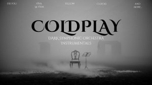 Coldplay - Full Dark Symphonic Orchestra Cover | Inspired by Vivaldi, Bach & Paganini
