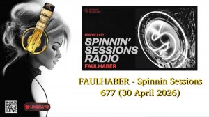 FAULHABER - Spinnin Sessions 677 (30 April 2026)
