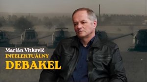 Marián Vitkovič - Totálny intelektuálny debakel