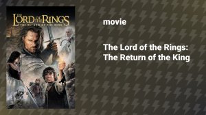 The Lord of the Rings: The Return of the King (movie, 2003)