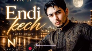 Endi kech - Navo Ai ( Oreginal Mix )