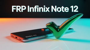 ✅Разблокировка гугл аккаунта Infinix Note 12 X663D AMT.Удаление FRP INFINIX X663D✅