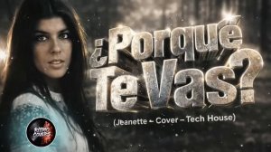 Jeanette - Porque Te Vas (Tech House Remix)   Nostalgia Club Edit 2026