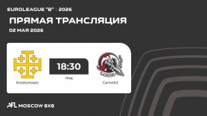 AFL26. Euroleague «B». Day 3. Krestonosec - Camelot
