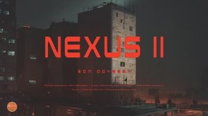 NEXUS II - Blade Runner Vibes： Futuristic Soundscapes.