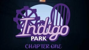 Indigo Park: Chapter 1