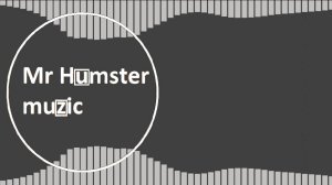 Mr Humster muzic / Bigfoot