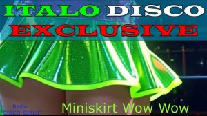 DISCO-GIRLS - Miniskirt Wow Wow / Итало Диско  /  Евродиско  /  Дискотека 80-х  / New Italo Disco