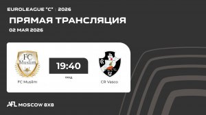 AFL26. Euroleague «C». Day 3. FC Muslim - CR Vasco