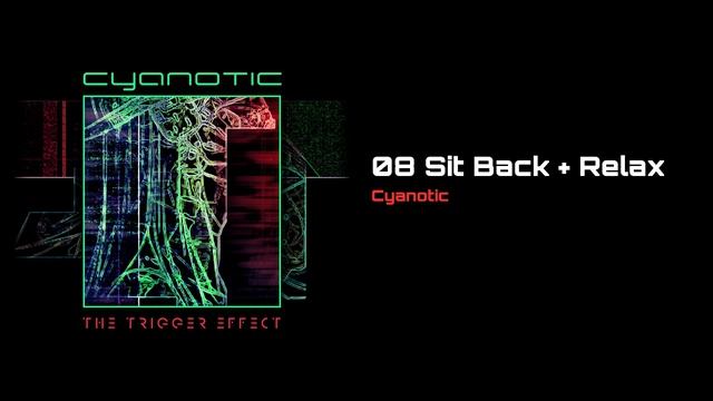 Sit Back + Relax [Cyanotic]