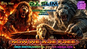 Dj. Slim & Andres Newman feat. Abigail - Now We Are Free 🎵New Instrumental Cover Mega MiX 2026🎵