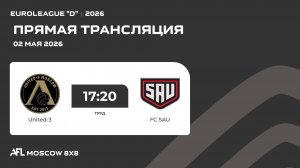 AFL26. Euroleague «D». Day 3. United-3 - FC SAU