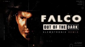 Falco - Out Of The Dark (Klemotronix Remix)