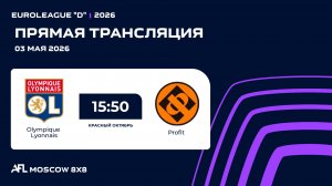 AFL26. Euroleague «D». Day 3. Olympique Lyonnais - Profit