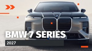 BMW 7 Series 2027: первый взгляд — технологии Neue Klasse, электро i7 и всё новое