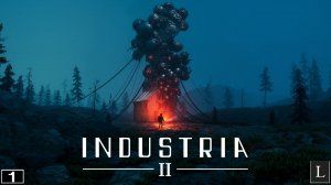 Мир, в котором победил ИИ! INDUSTRIA 2 #1
