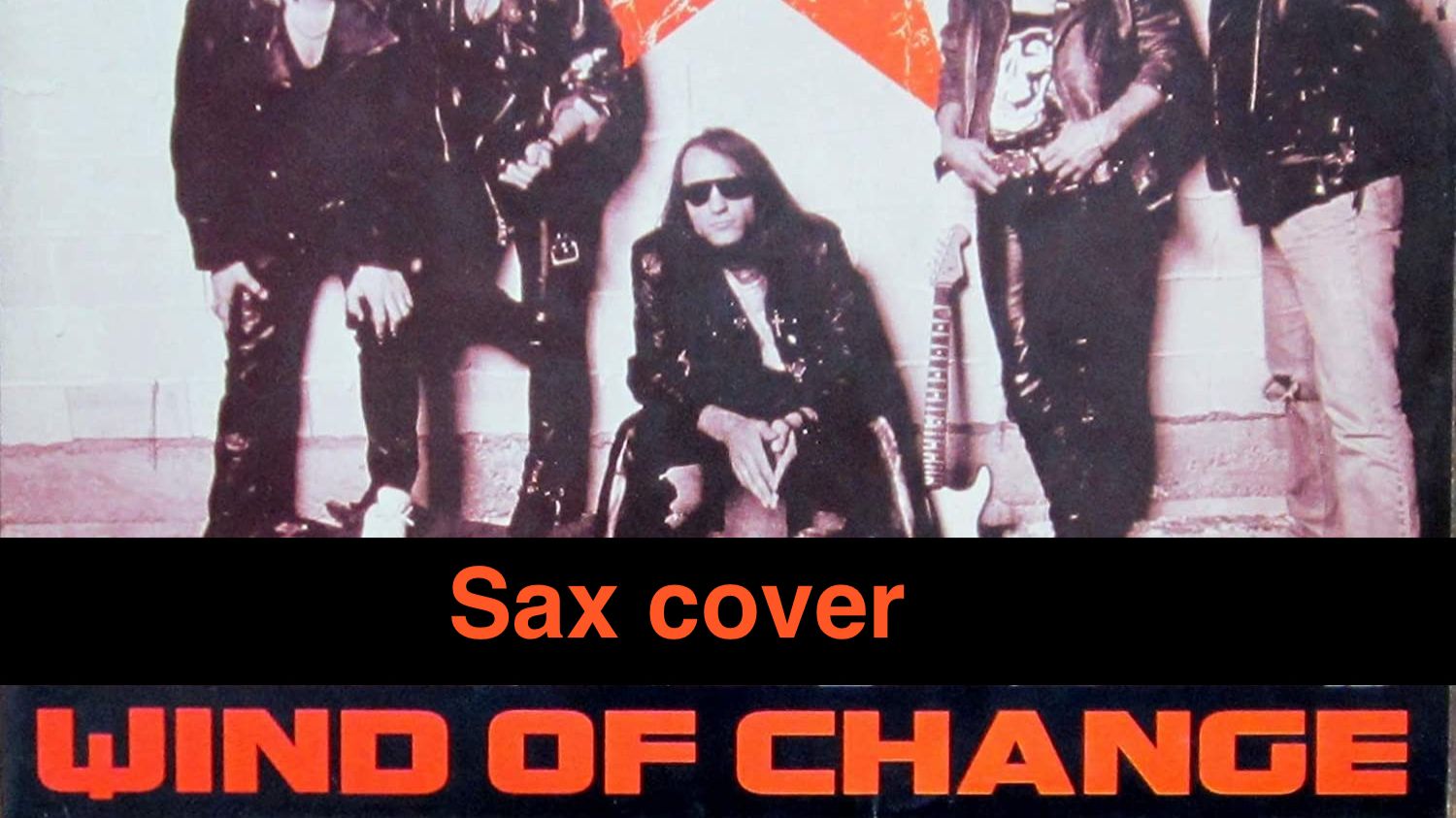 Scorpions - Wind of Change ( sax cover)