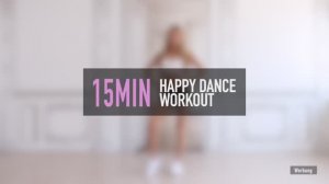 15 MIN HAPPY DANCE WORKOUT - burn calories and smile - No Equipment - Pamela Reif