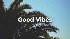 Good Vibes Chill House 🌊 Музыка для Релакса, Уюта и Спокойного Настроения (1 Час)
