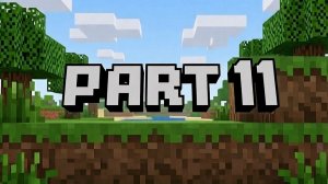 играю в Майнкрафт часть 11/Яромир и Майнкрафт