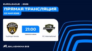 AFL26. Euroleague. Day 8. YUZHNYE VOROTA - FC INTERNATIONAL
