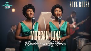 Shadow on My Shoes - Morgan Luna