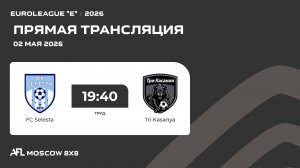 AFL26. Euroleague «E». Day 3. FC Selesta - Tri Kasanya
