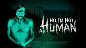 Гости  уже за твоей дверью...   No, I'm not a Human