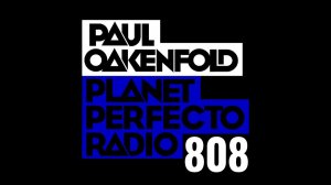 Planet Perfecto 808 ft. Paul Oakenfold