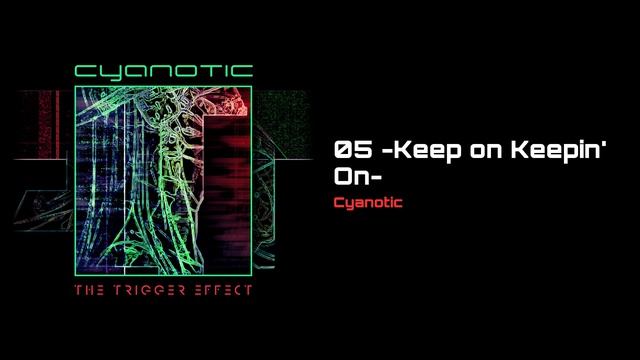 Keep on Keepin' On [Cyanotic]