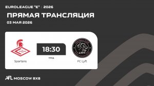 AFL26.Euroleague «E». Day 3. Spartans - FC Lyft