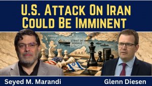 Seyed M. Marandi_ U.S. Attack On Iran Could Be Imminent