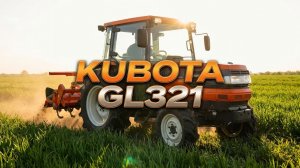 Обзор трактора Kubota GL321