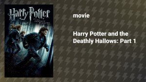 Harry Potter and the Deathly Hallows: Part 1 (movie, 2010)