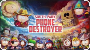 Я РАЗРУШИЛ ИХ ТЕЛЕФОНЫ! 🔥 — South Park Phone Destroyer #1
