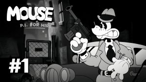 MOUSE: P.I. For Hire #1 ➤ Прохождение игры Частный детектив Маус