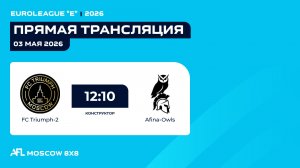 AFL26. Euroleague «E». Day 3. FC Triumph-2 - Afina-Owls