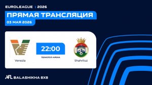 AFL26. Euroleague. Day 8. VENEZIA - SHAHRITUZ