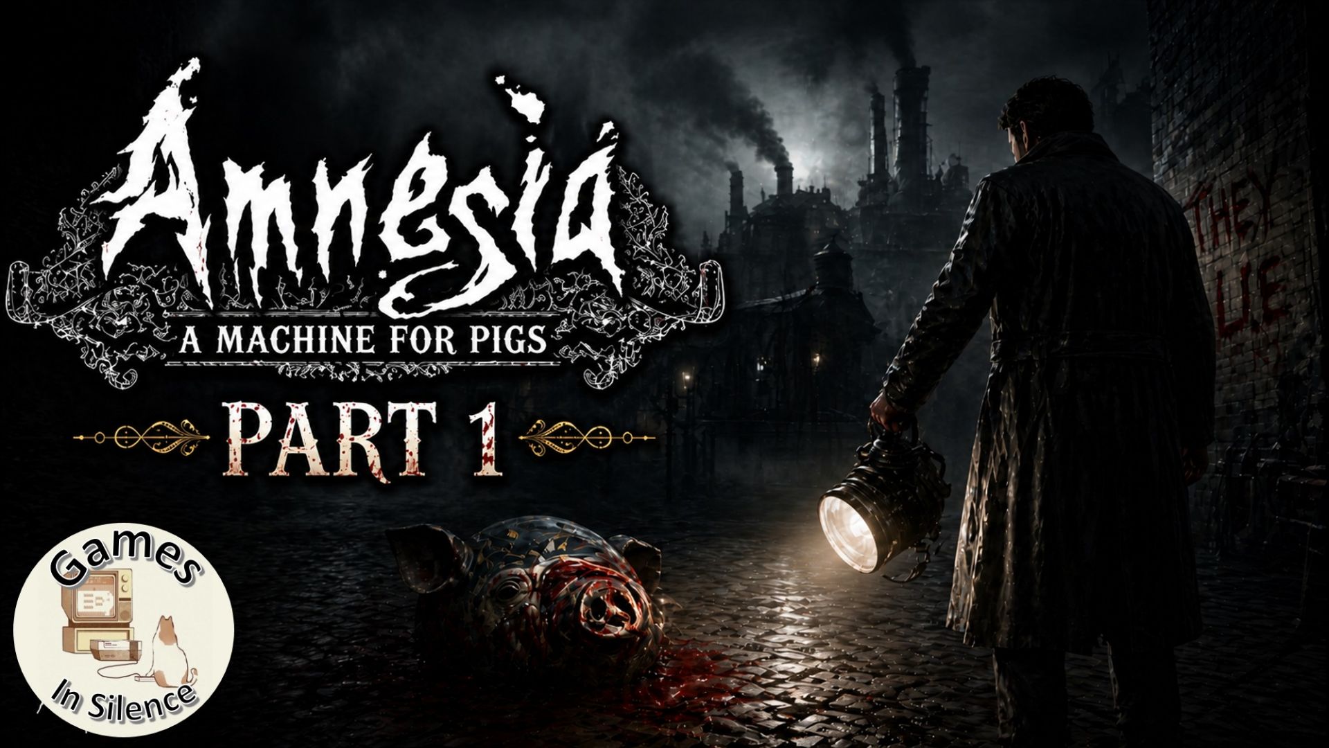 Amnesia: A Machine for Pigs - Mansion | Part 1